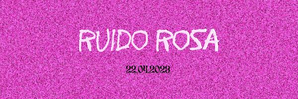 RUIDO ROSA Festival Musical